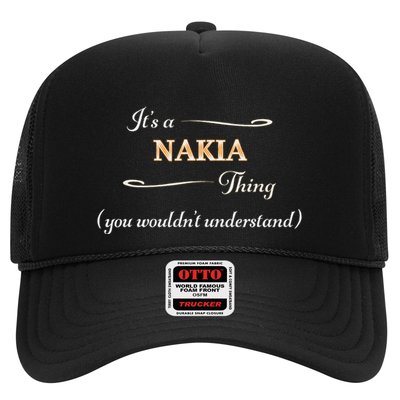 ItS A Nakia Thing You WouldnT Understand Name Gift Trucker Hat