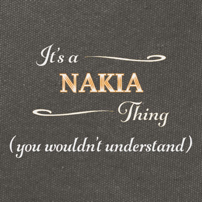 ItS A Nakia Thing You WouldnT Understand Name Gift Cotton Canvas Backpack