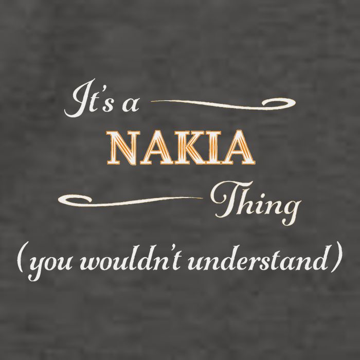 ItS A Nakia Thing You WouldnT Understand Name Gift Vector Backpack