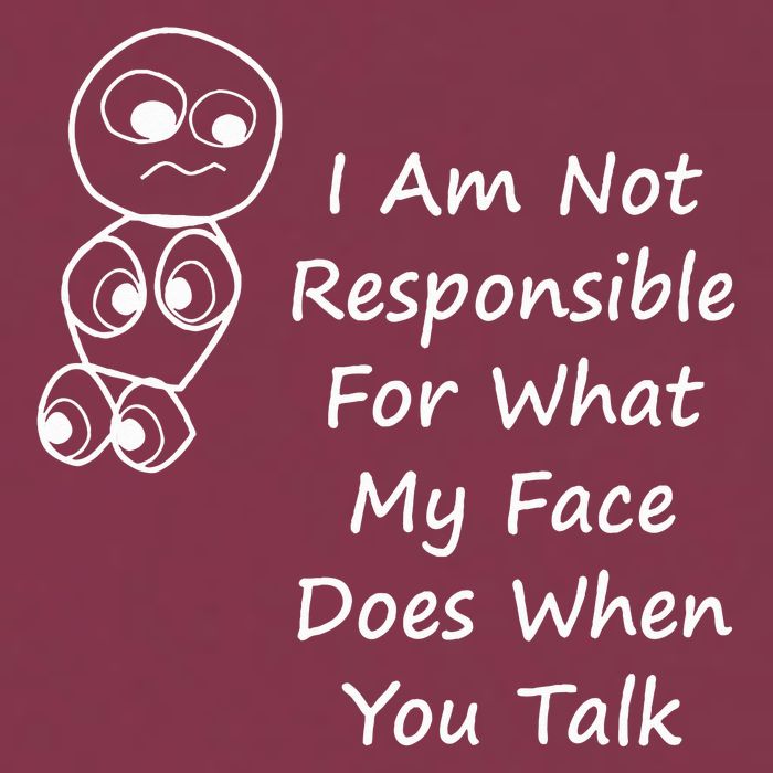 I Am Not Responsible For What My Face Does When You Talk 16oz Travel Tumbler