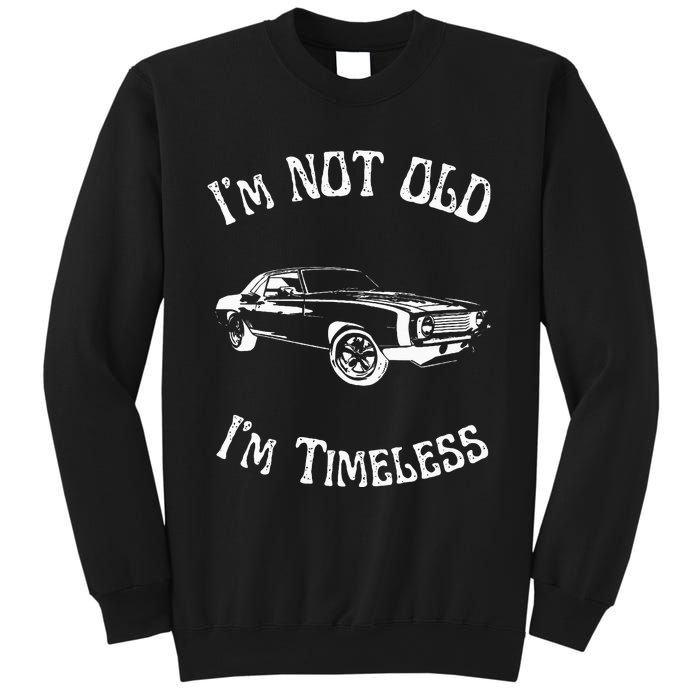 I Am Not Old Just Timeless Fathers Sweatshirt