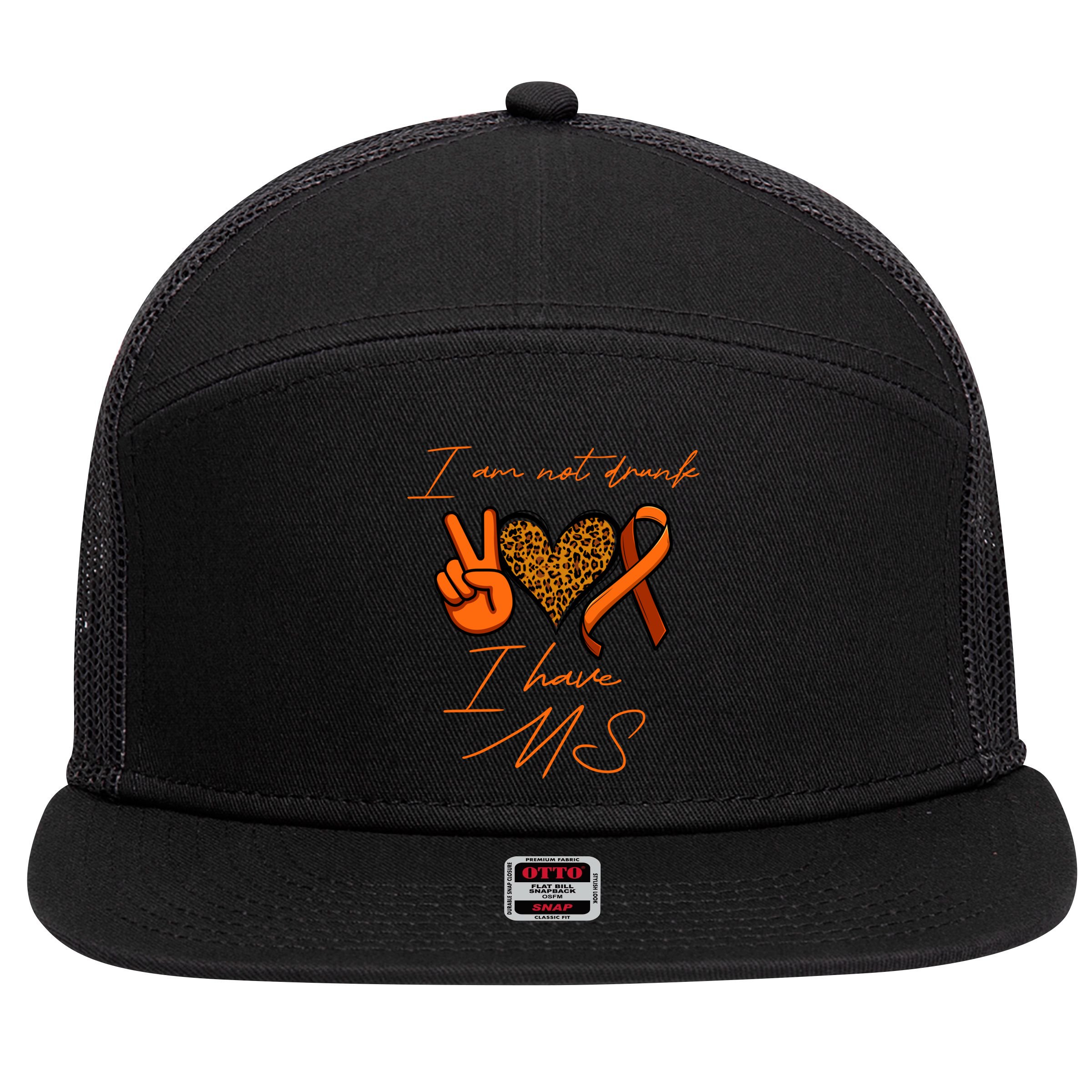 I Am Not Drunk I Have Ms Gift 7 Panel Mesh Trucker Snapback Hat