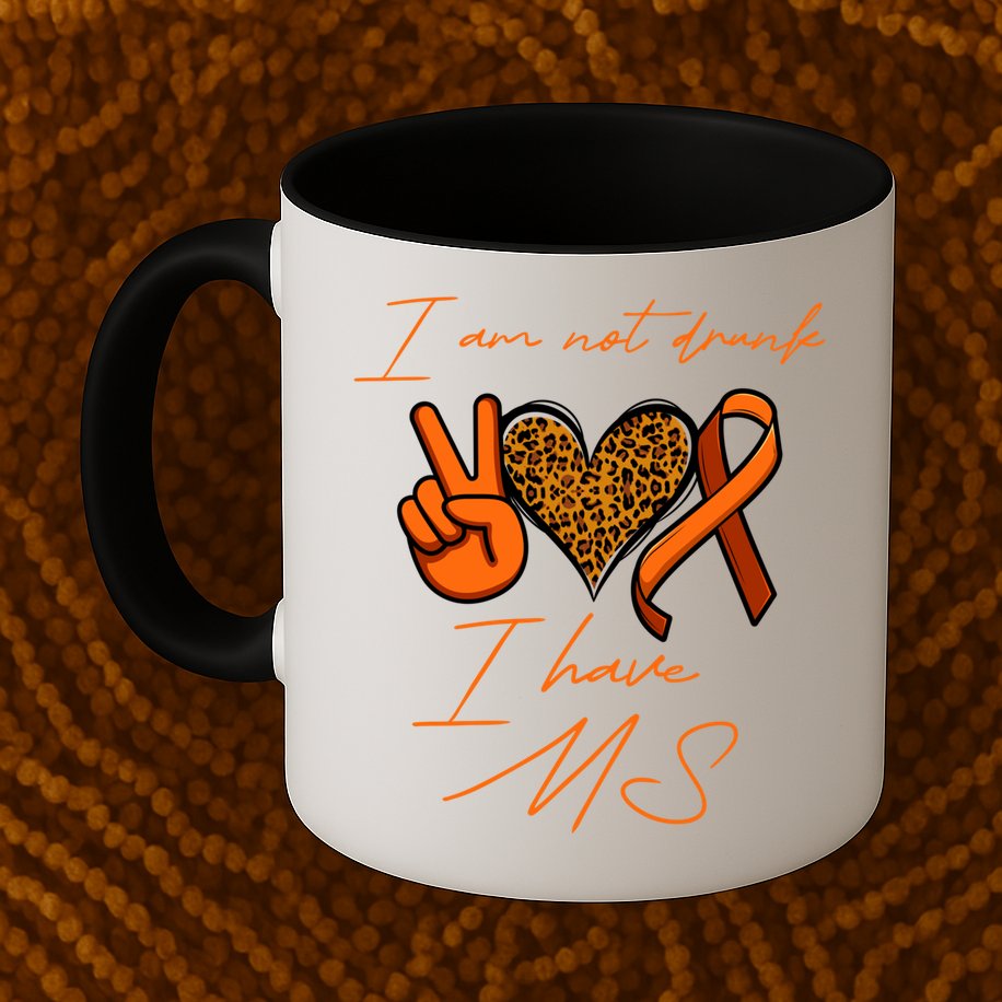 I Am Not Drunk I Have Ms Gift Mug