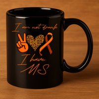 I Am Not Drunk I Have Ms Gift 11oz C Handle Ceramic Mug