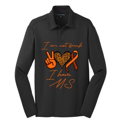 I Am Not Drunk I Have Ms Gift Silk Touch Performance Long Sleeve Polo