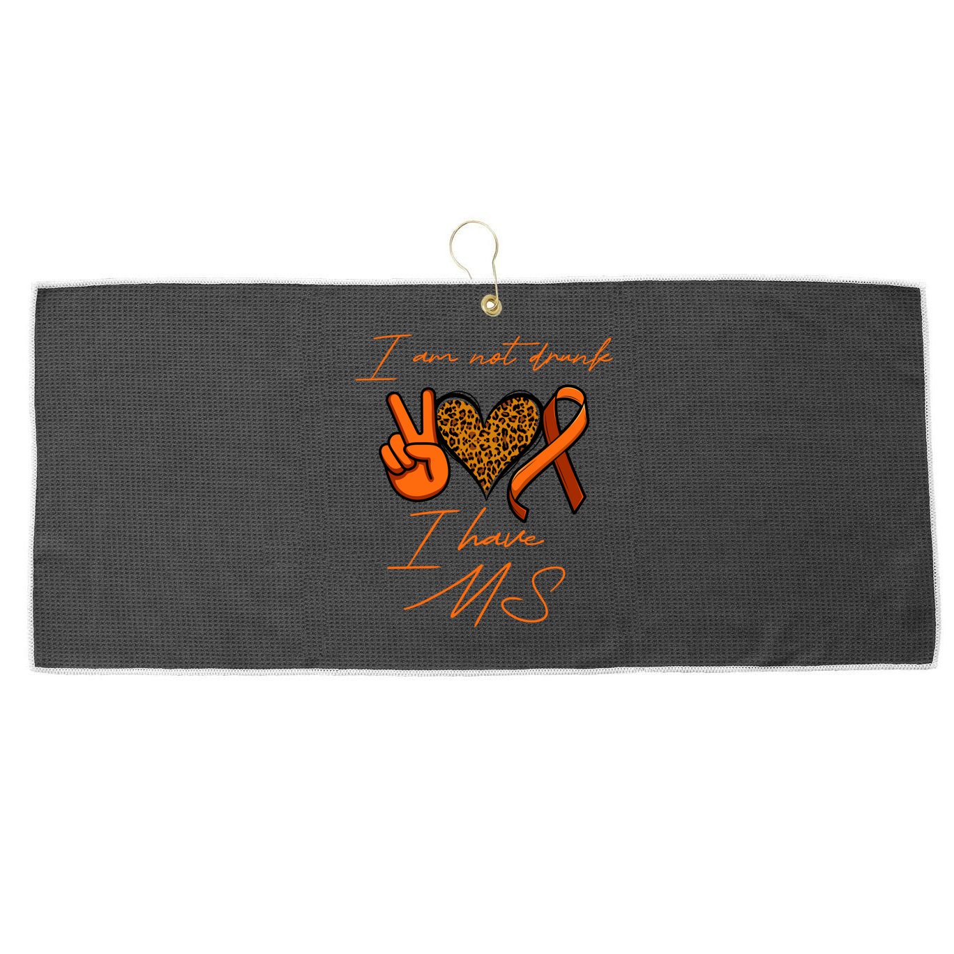 I Am Not Drunk I Have Ms Gift Large Microfiber Waffle Golf Towel