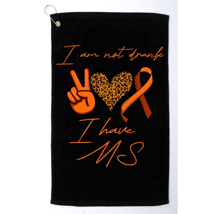 I Am Not Drunk I Have Ms Gift Golf Towel