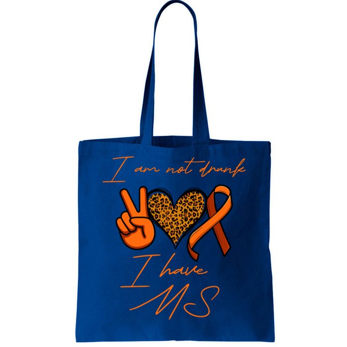 I Am Not Drunk I Have Ms Gift Tote Bag