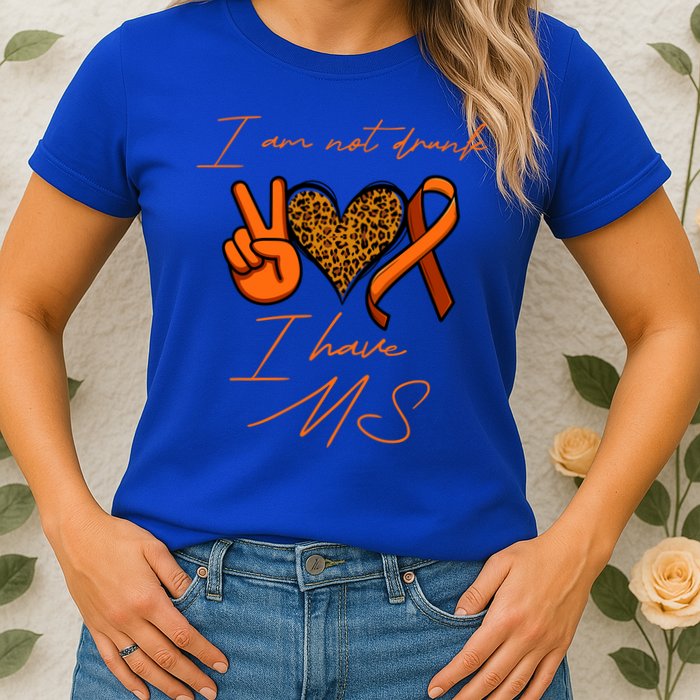 I Am Not Drunk I Have Ms Gift Womens T-Shirt