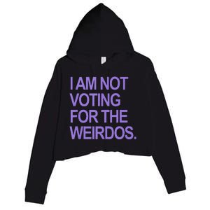 I Am Not Voting For The Weirdos Crop Fleece Hoodie