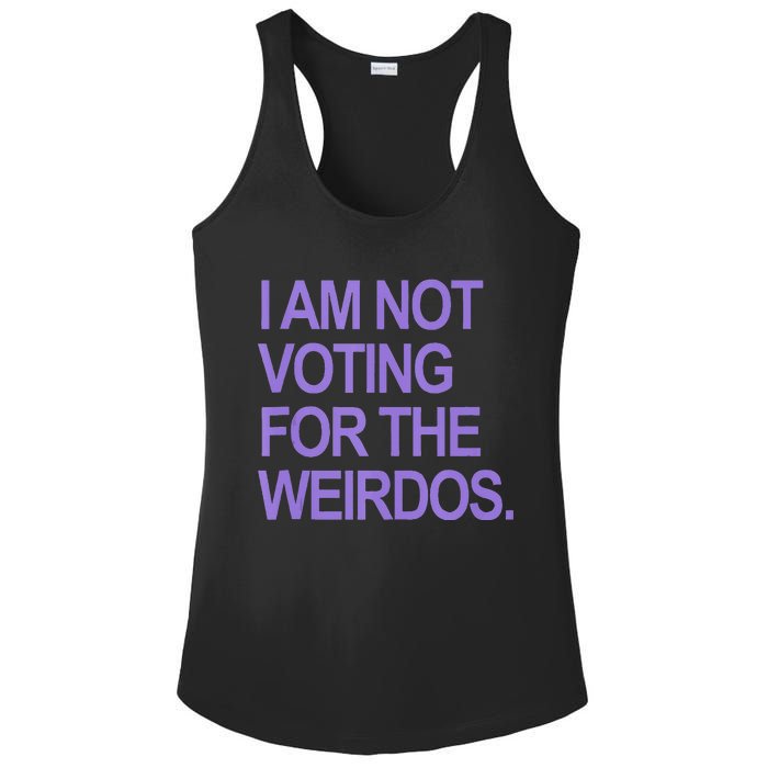 I Am Not Voting For The Weirdos Ladies PosiCharge Competitor Racerback Tank