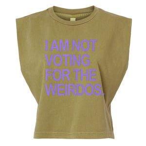 I Am Not Voting For The Weirdos Garment-Dyed Women's Muscle Tee