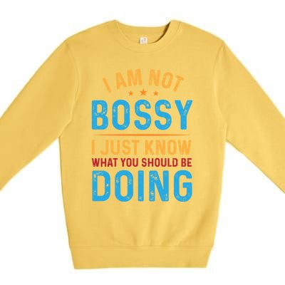 I Am Not Bossy I Just Know What You Should Be Doing Cute Gift Premium Crewneck Sweatshirt