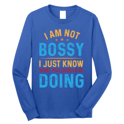 I Am Not Bossy I Just Know What You Should Be Doing Cute Gift Long Sleeve Shirt