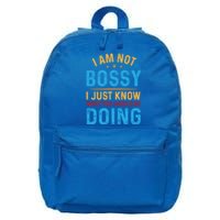 I Am Not Bossy I Just Know What You Should Be Doing Cute Gift 16 in Basic Backpack