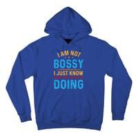 I Am Not Bossy I Just Know What You Should Be Doing Cute Gift Tall Hoodie