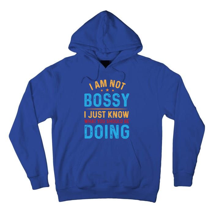 I Am Not Bossy I Just Know What You Should Be Doing Cute Gift Tall Hoodie