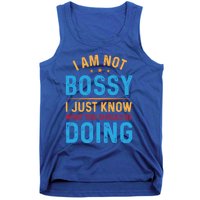 I Am Not Bossy I Just Know What You Should Be Doing Cute Gift Tank Top