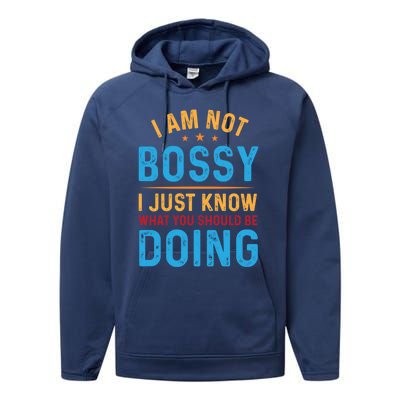 I Am Not Bossy I Just Know What You Should Be Doing Cute Gift Performance Fleece Hoodie