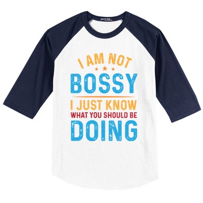 I Am Not Bossy I Just Know What You Should Be Doing Cute Gift Baseball Sleeve Shirt