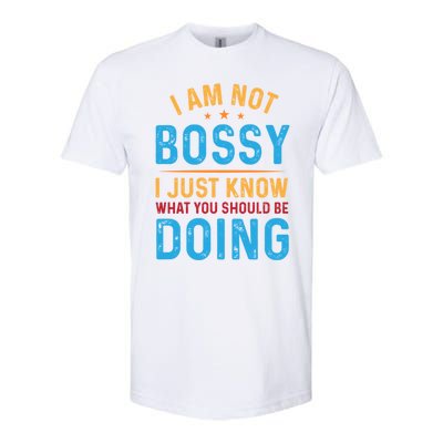 I Am Not Bossy I Just Know What You Should Be Doing Cute Gift Softstyle CVC T-Shirt