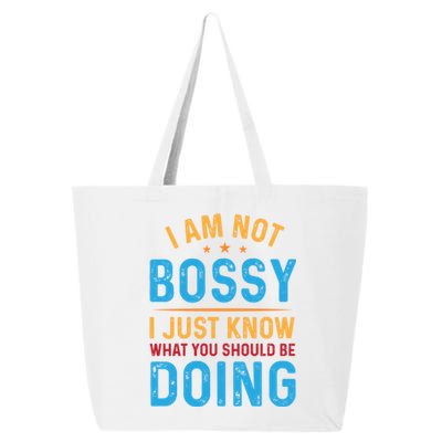 I Am Not Bossy I Just Know What You Should Be Doing Cute Gift 25L Jumbo Tote