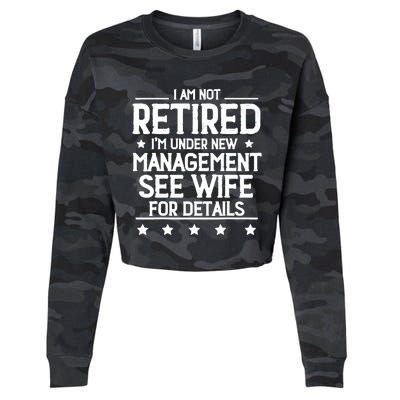 I Am Not Retired IM Under New Management See Wife Details Cropped Pullover Crew