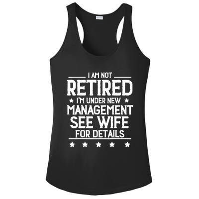 I Am Not Retired IM Under New Management See Wife Details Ladies PosiCharge Competitor Racerback Tank