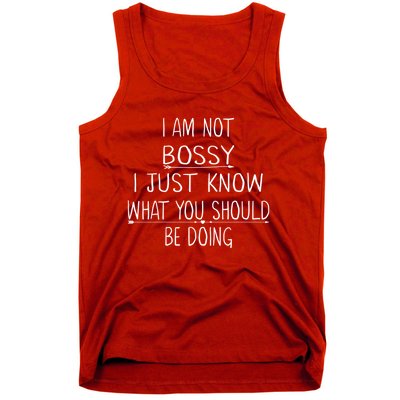 I Am Not Bossy I Just Know What You Should Be Doing Funny Tank Top