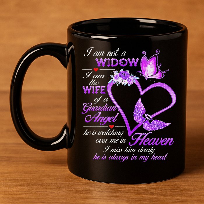 I Am Not A Widow I Am The Wife Of A Guardian Angel Butterfly 11oz C Handle Ceramic Mug