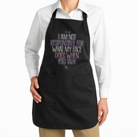I Am Not Responsible For What My Face Does When You Talk Full-Length Apron With Pockets
