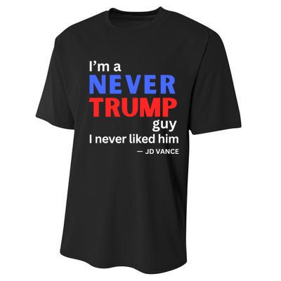 IM A Never Trump Guy I Never Liked Him 2024 Performance Sprint T-Shirt