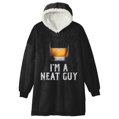 Im A Neat Guy Whiskey Neat Bourbon Drinker Hooded Wearable Blanket