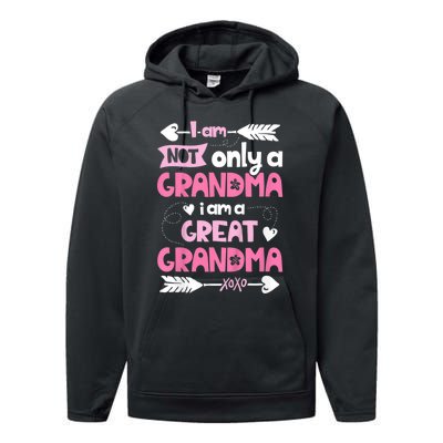 I Am Not Only A Grandma Family Women Great Grandma Performance Fleece Hoodie