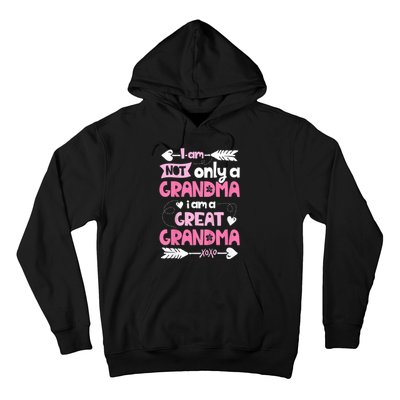 I Am Not Only A Grandma Family Women Great Grandma Hoodie