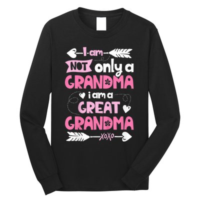 I Am Not Only A Grandma Family Women Great Grandma Long Sleeve Shirt