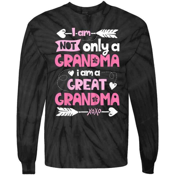 I Am Not Only A Grandma Family Women Great Grandma Tie-Dye Long Sleeve Shirt