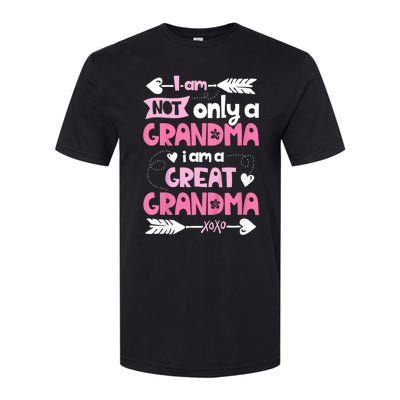 I Am Not Only A Grandma Family Women Great Grandma Softstyle CVC T-Shirt