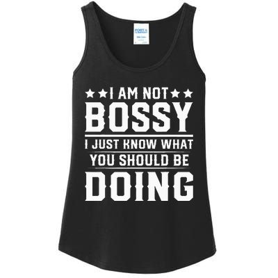 I Am Not Bossy I Just Know What You Should Be Doing Funny Ladies Essential Tank