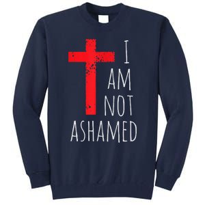 I Am Not Ashamed Big Red Cross Silhouette Image Gospel Tall Sweatshirt