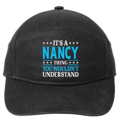 Its A Nancy Thing Wouldnt Understand Girl Name Nancy 7-Panel Snapback Hat