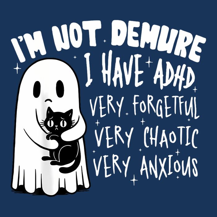 I Am Not Demure I Have Adha Very Forgetful Very Chaotic Mousepad