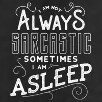 I Am Not Always Sarcastic Sometimes I Am Asleep Gift Golf Towel