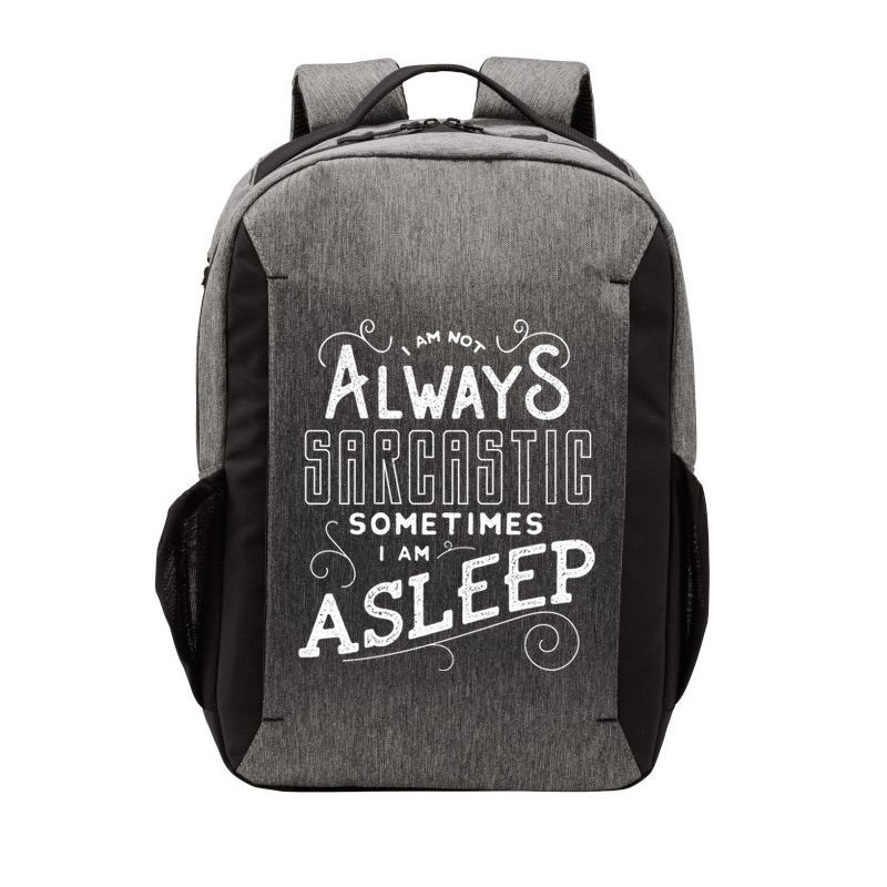 I Am Not Always Sarcastic Sometimes I Am Asleep Gift Vector Backpack
