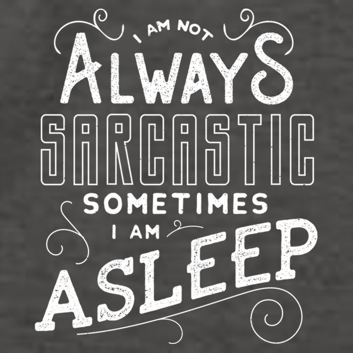 I Am Not Always Sarcastic Sometimes I Am Asleep Gift Vector Backpack