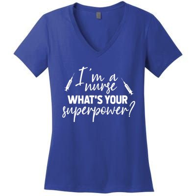 Im A Nurse Whats Your Superpower? Funny Nurse Gift Women's V-Neck T-Shirt