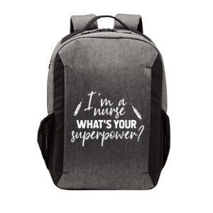 Im A Nurse Whats Your Superpower? Funny Nurse Gift Vector Backpack