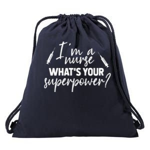 Im A Nurse Whats Your Superpower? Funny Nurse Gift Drawstring Bag