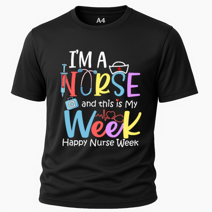 IM A Nurse And This Is My Week Happy Nurse Week Cooling Performance Crew T-Shirt