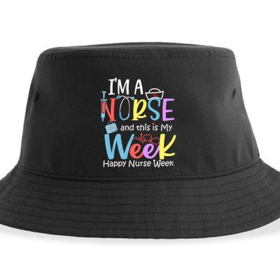 IM A Nurse And This Is My Week Happy Nurse Week Sustainable Bucket Hat
